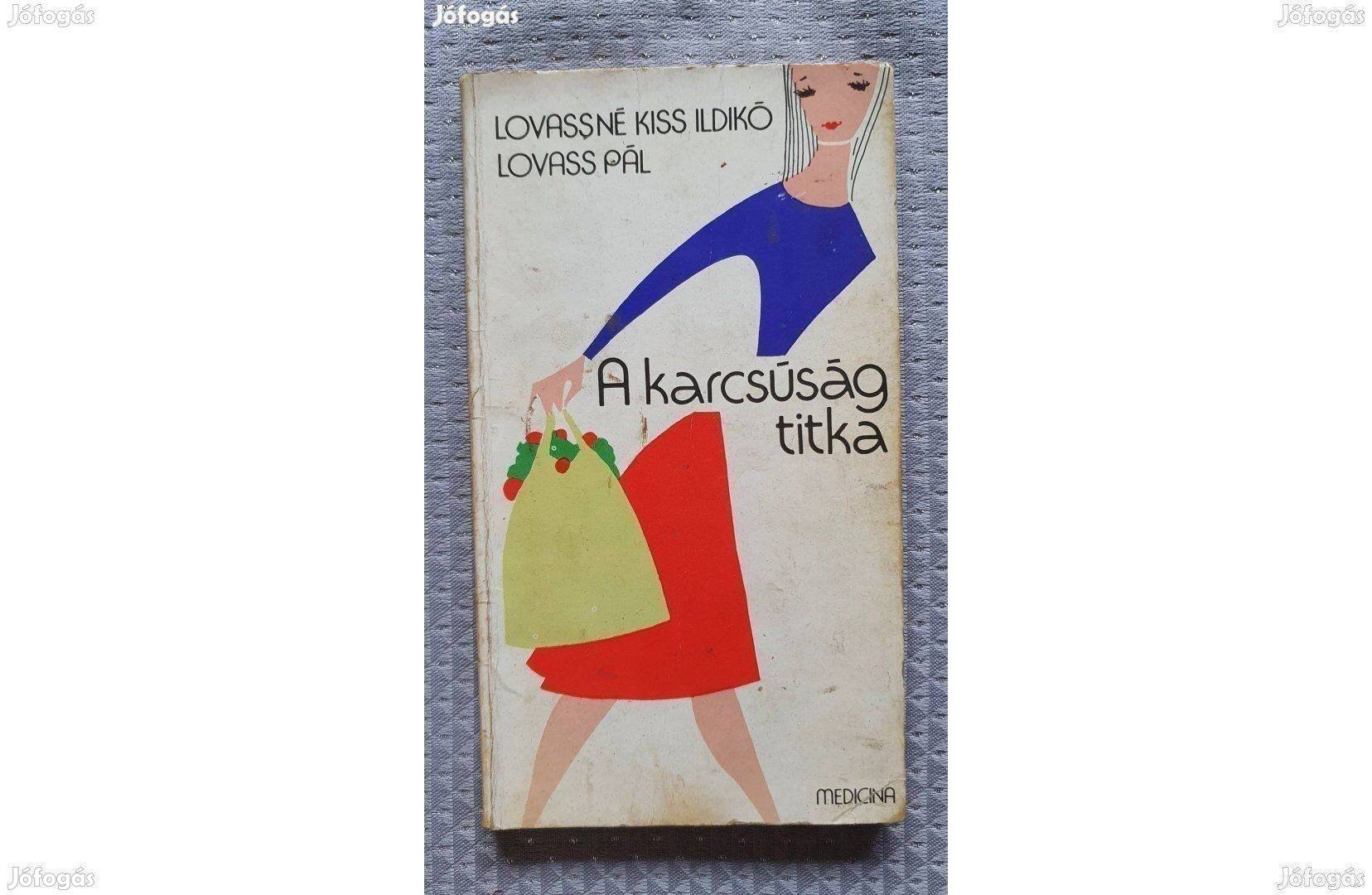 Lovassné Kiss Ildikó-Lovass Pál: A karcsúság titka 1975