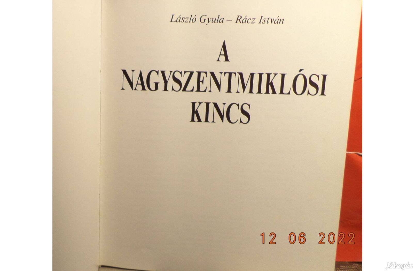 Lszló Gyula - Rácz István: A Nagyszentmiklósi kincs