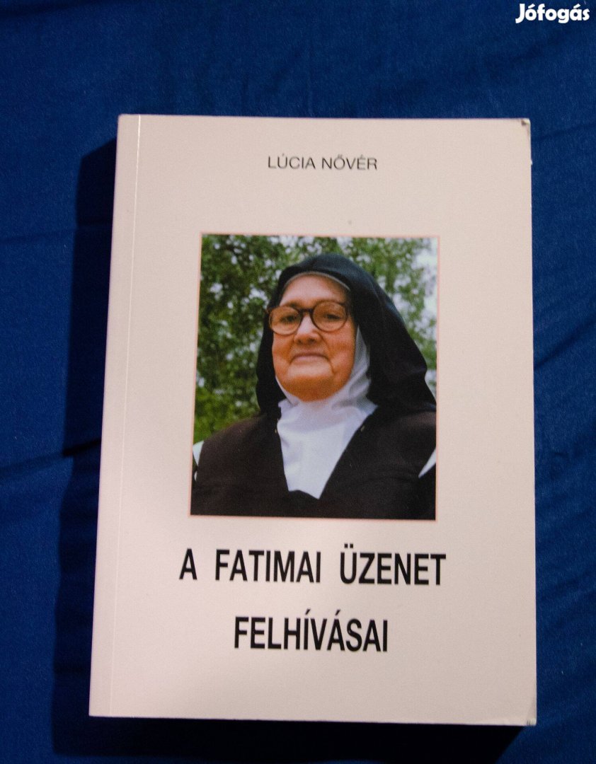 Lúcia nővér - A Fatimai üzenet felhívásai