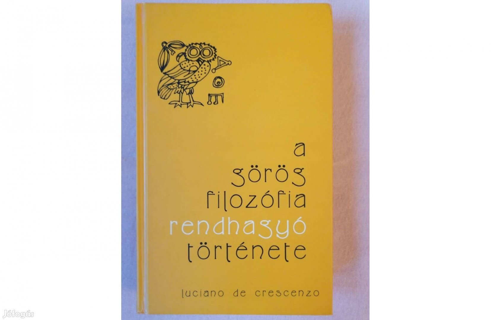 Luciano de Crescenzo A görög filozófia rendhagyó története könyv