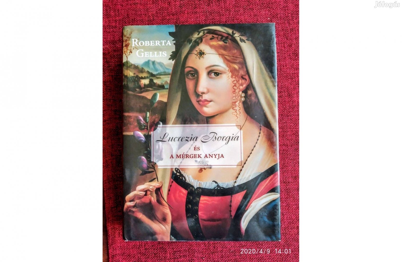 Lucrezia Borgia és a mérgek anyja Roberta Gellis Tericum Kiadó,