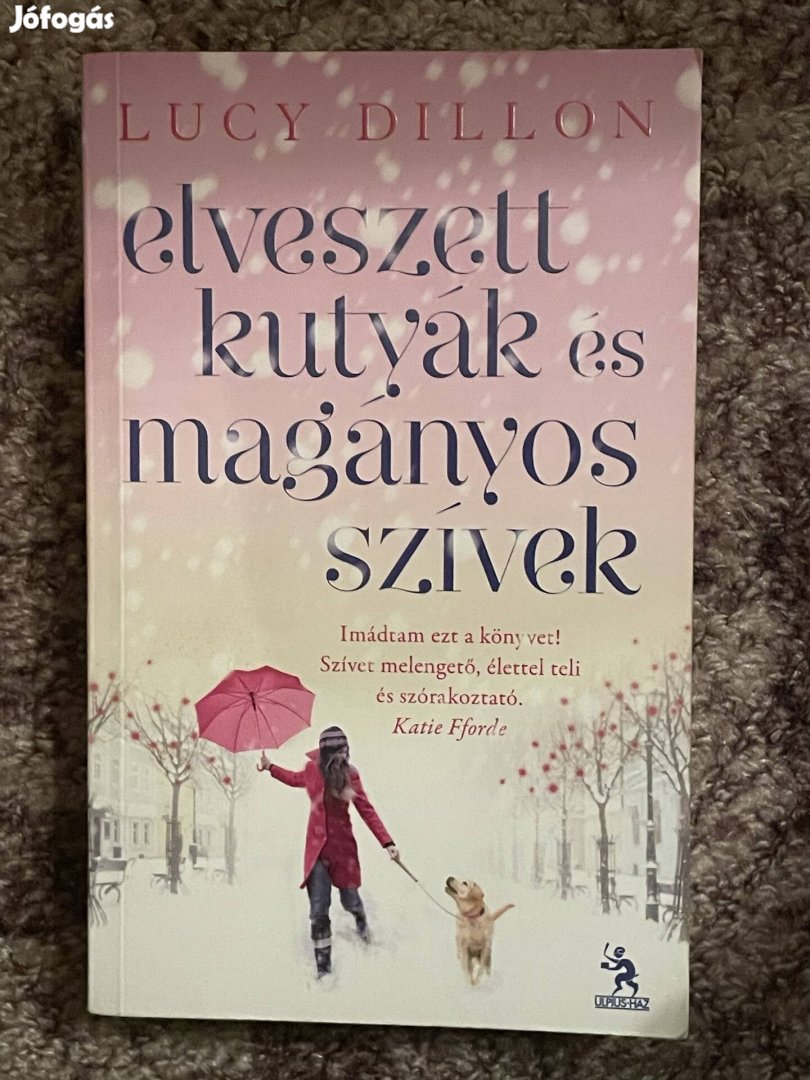 Lucy Dillon: Elveszett kutyák, magányos szívek