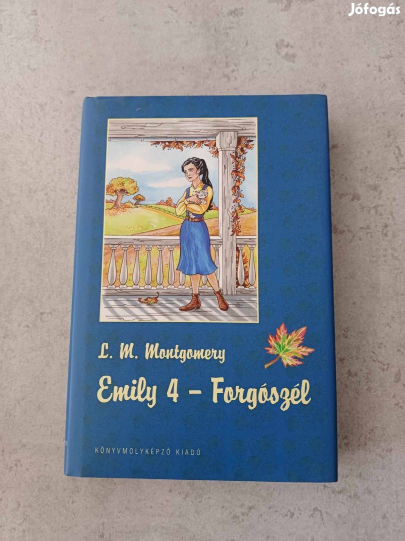 Lucy Maud Montgomery Emily 4. - Forgószél