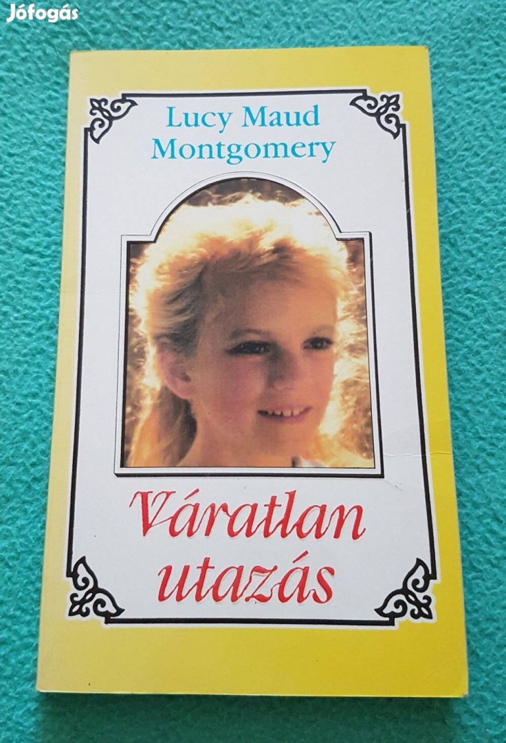 Lucy Maudd Montgomery - Váratlan utazás 5. könyv