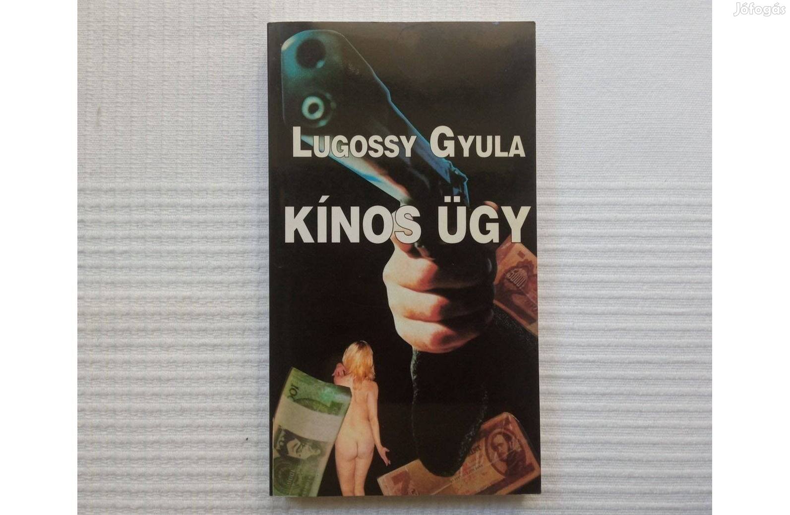 Lugossy Gyula: Kínos ügy (elbeszélések) * Új! * K É Zirat Kiadó