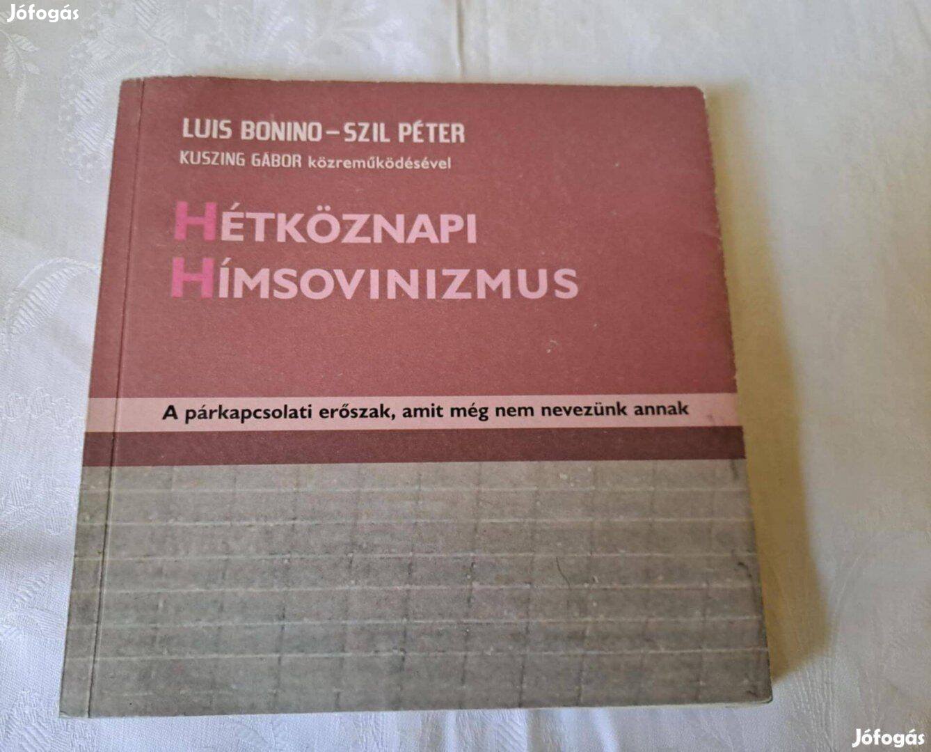 Luis Bonino Szil Péter Hétköznapi hímsovinizmus