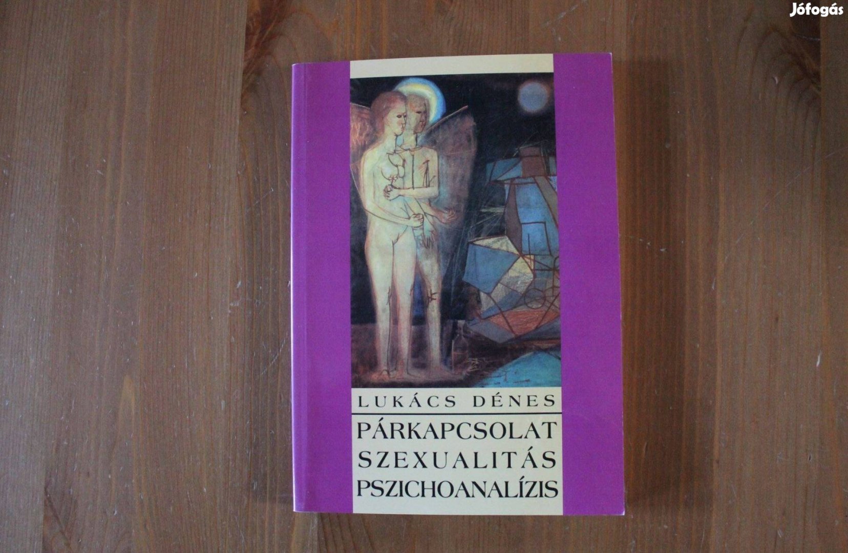 Lukács Dénes - Párkapcsolat, szexualitás, pszichoanalízis