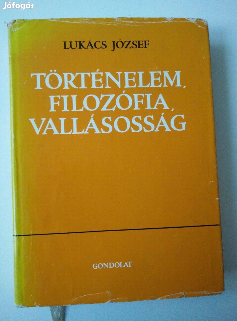 Lukács József - Történelem, filozófia, vallásosság