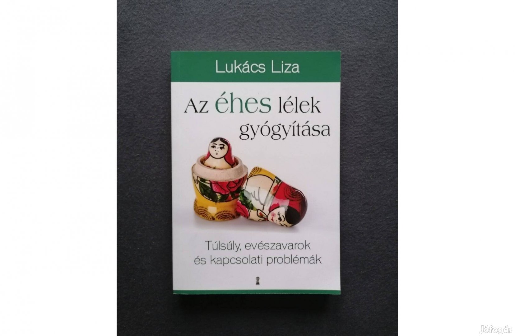 Lukács Liza: Az éhes lélek gyógyítása