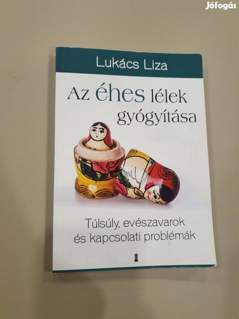 Lukács Liza - Az éhes lélek gyógyítása