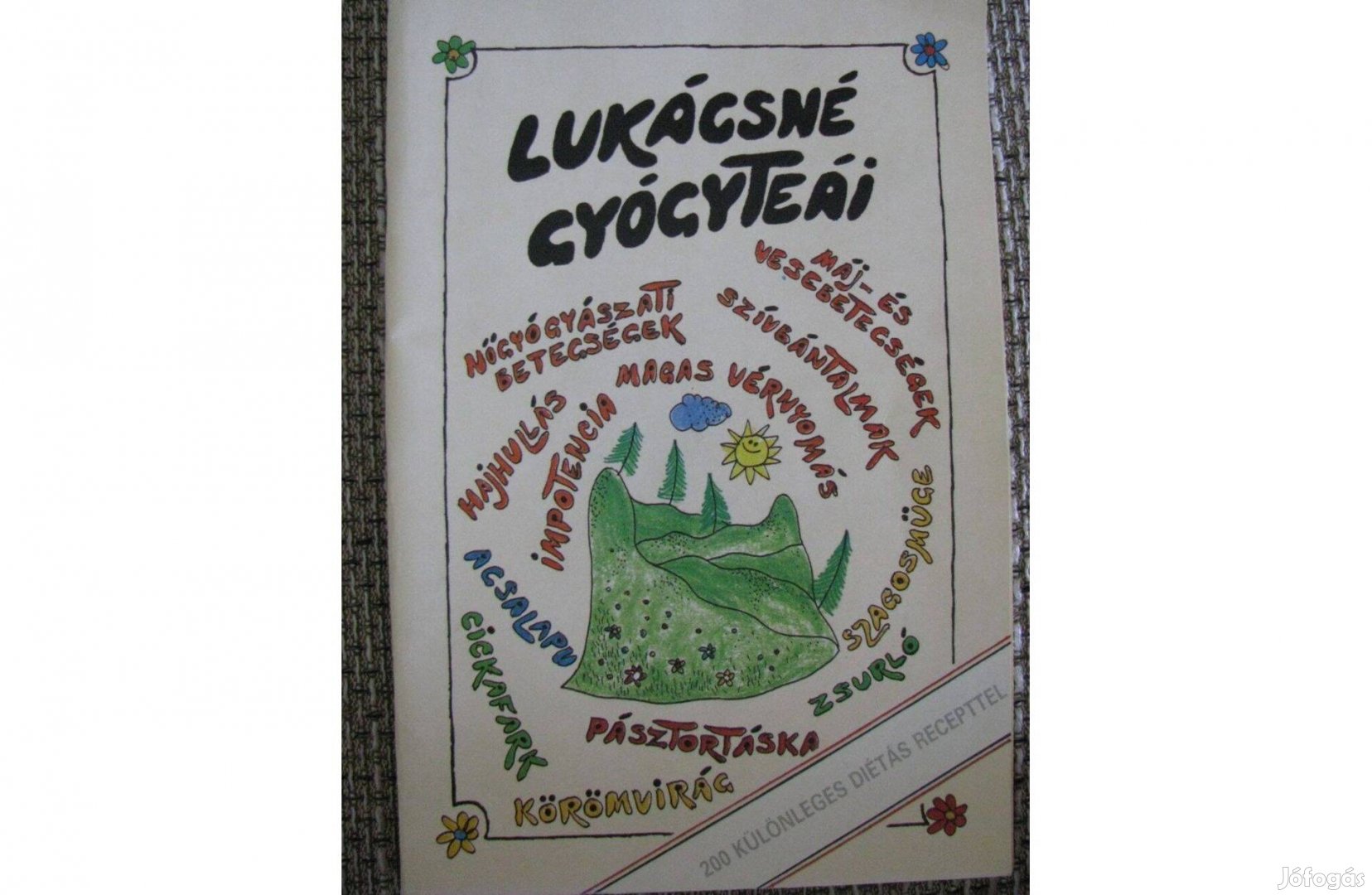 Lukácsné gyógyteái 200 különleges diétás recepttel