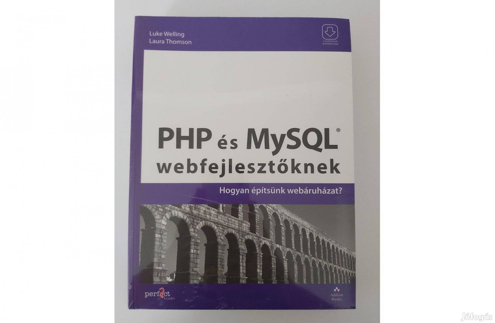 Luke Welling Laura Thomson: PHP és Mysql webfejlesztőknek