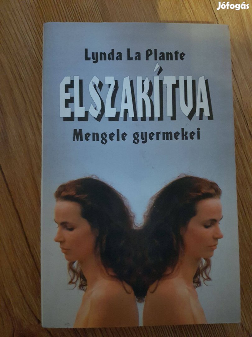Lynda La Plante - Elszakítva (Mengele Gyermekei)