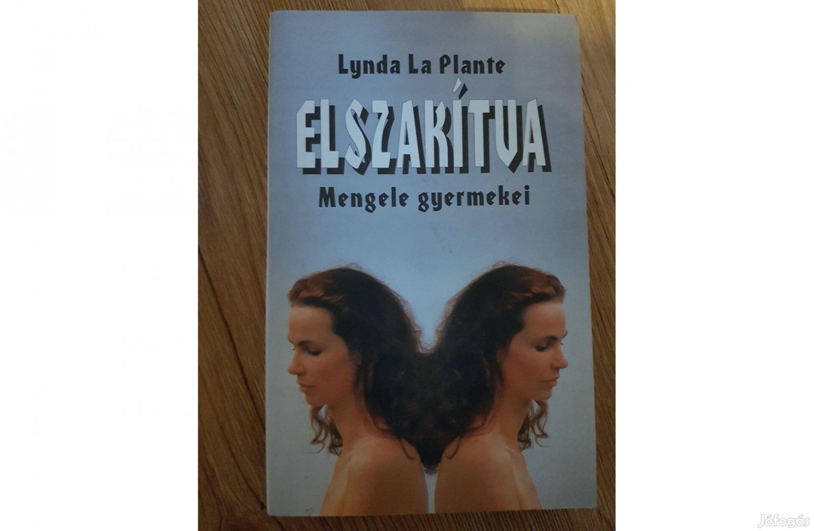 Lynda La Plante - Elszakítva (Mengele Gyermekei)