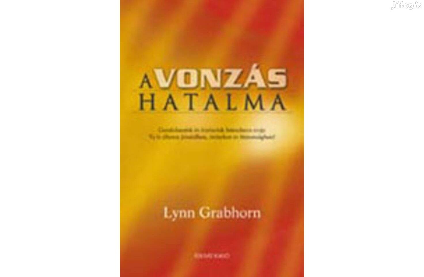 Lynn Grabhorn A Vonzás hatalma