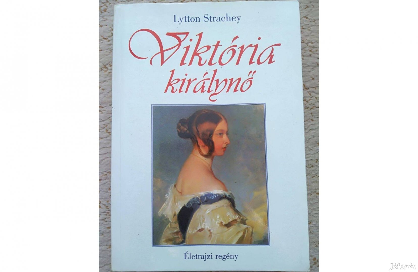 Lytton Strachey: Viktória királynő (életrajzi regény)