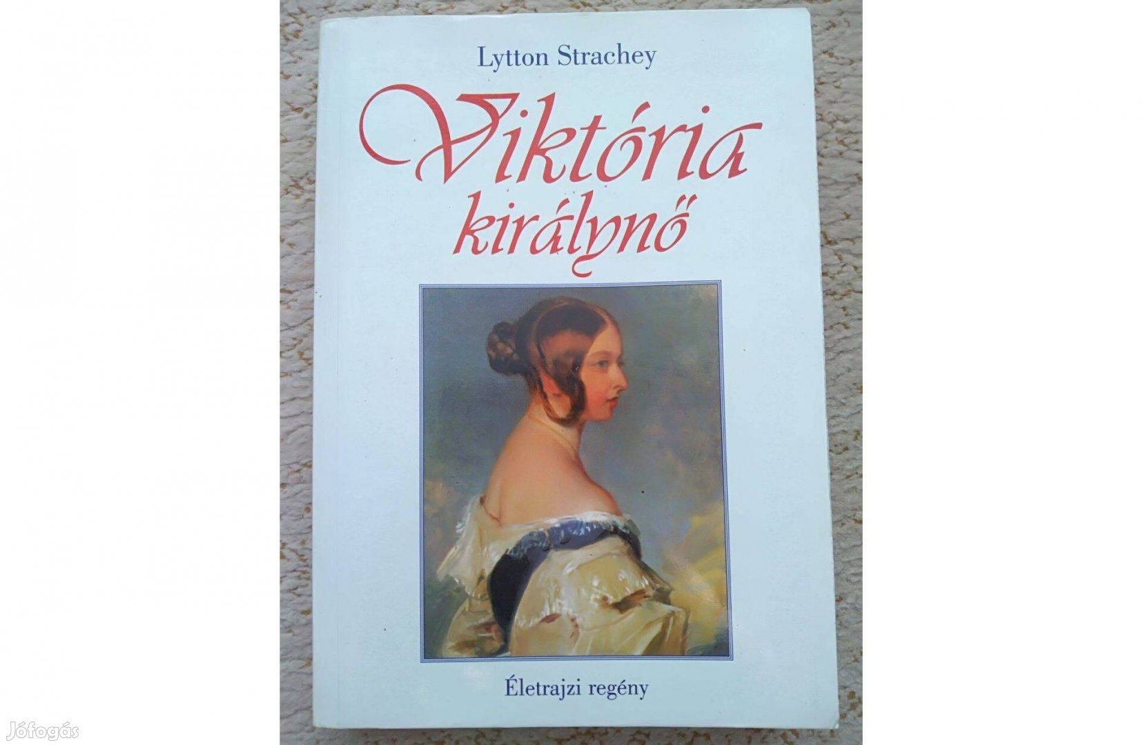 Lytton Strachey: Viktória királynő (életrajzi regény)