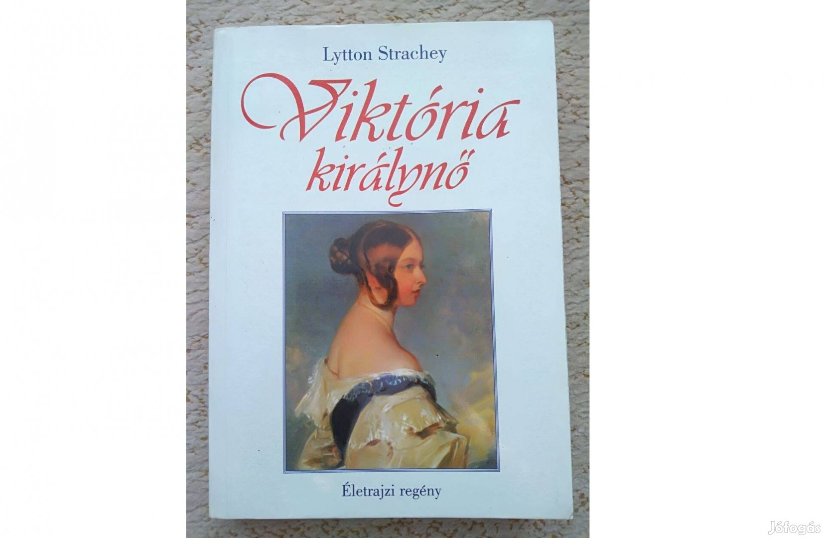 Lytton Strachey: Viktória királynő (életrajzi regény)