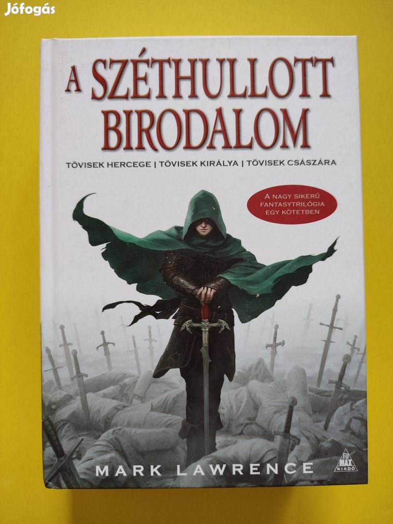 MARK Lawrence - A Széthullott Birodalom