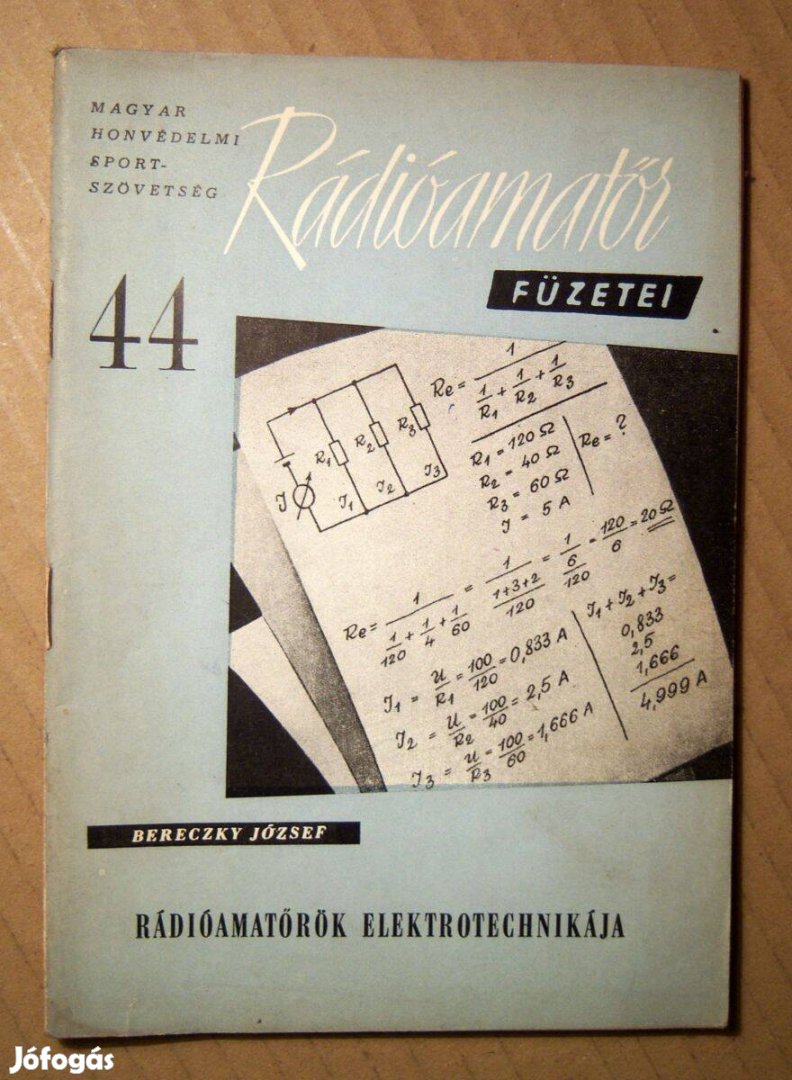 MHS Rádióamatőr Füzetei 44. Rádióamatőrök Elektrotechnikája (1962)