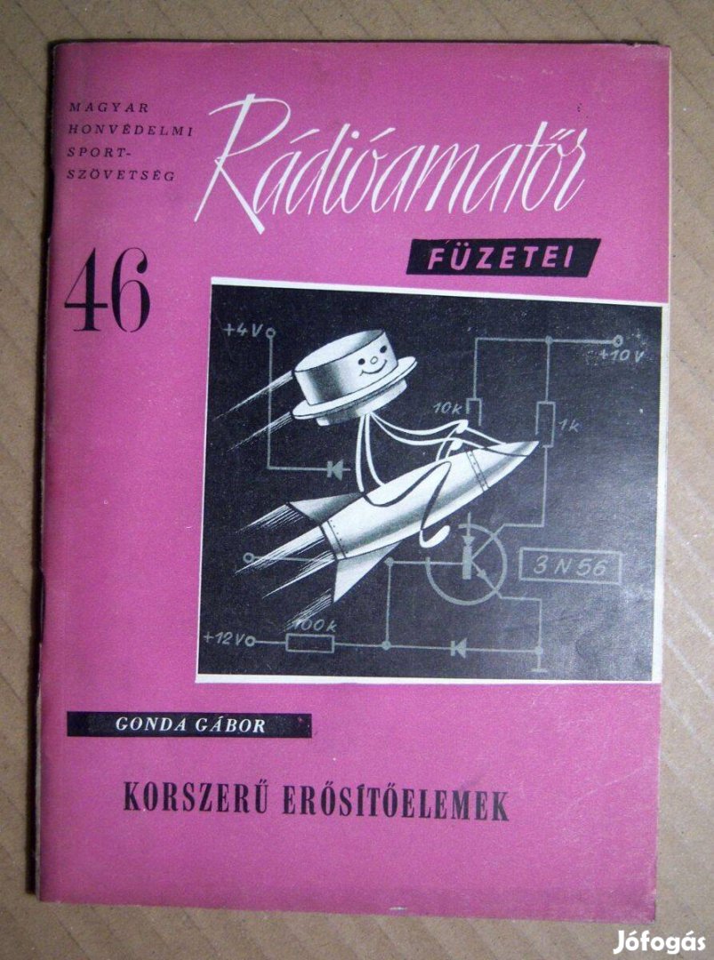 MHS Rádióamatőr Füzetei 46. Korszerű Erősítőelemek (Gonda Gábor) 1962