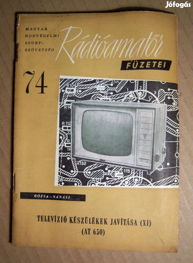 MHS Rádióamatőr Füzetei 74. Televízió Készülékek Javítása (XI.) AT 650