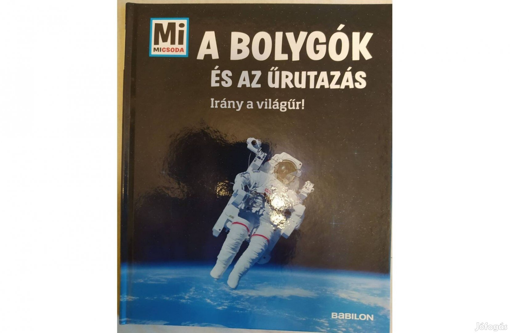 MI micsoda könyvek - A bolygók és az űrutazás