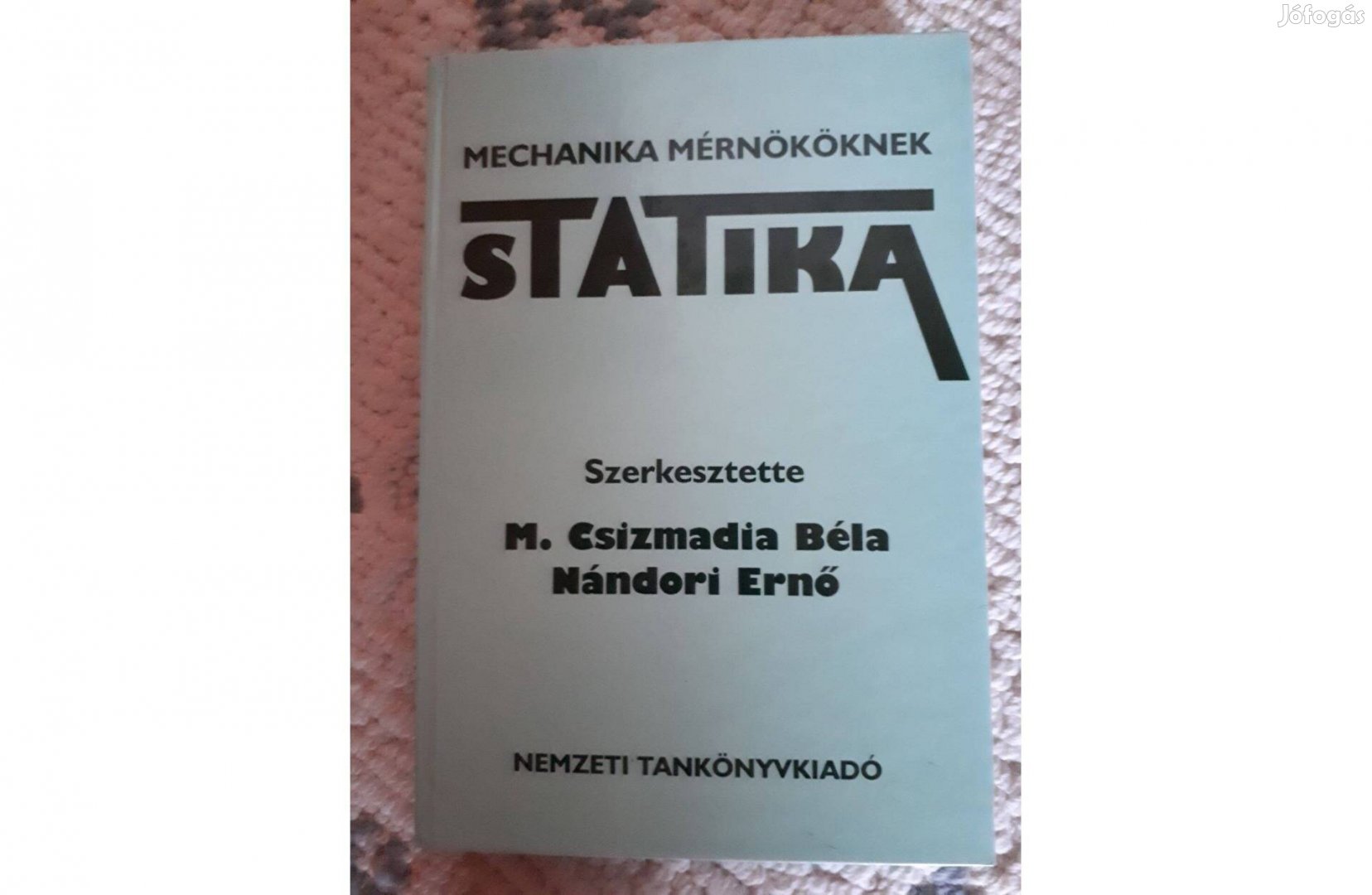 M Csizmadia Béla Mechanika mérnököknek Statika