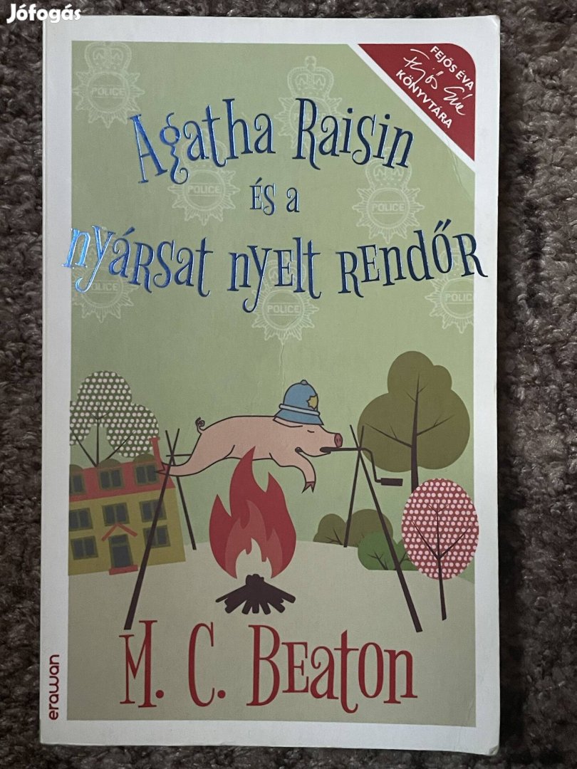 M. C. Beaton: Agatha Raisin és a nyársat nyelt rendőr