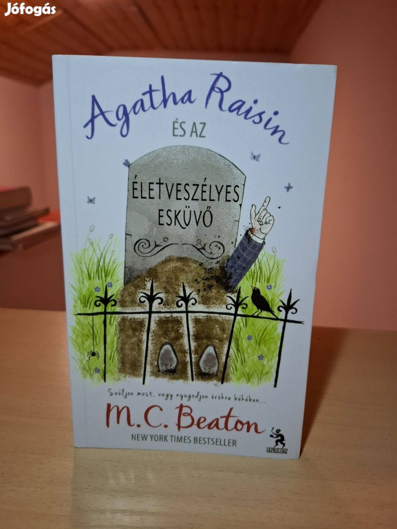 M. C. Beaton: Agatha Raisin és az életveszélyes esküvő