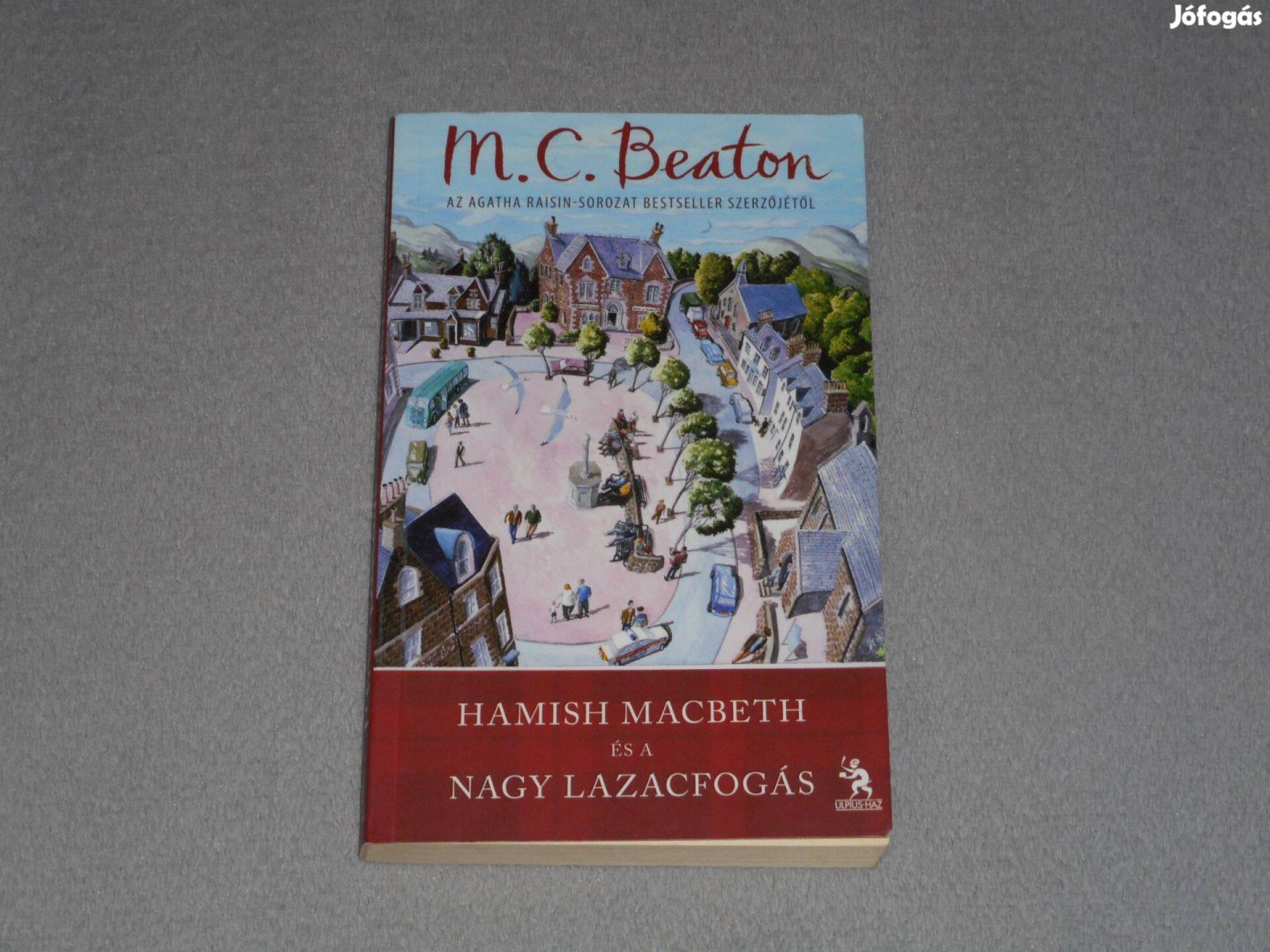 M. C. Beaton - Hamish Macbeth és a nagy lazacfogás (Hamish Macbeth 1.)