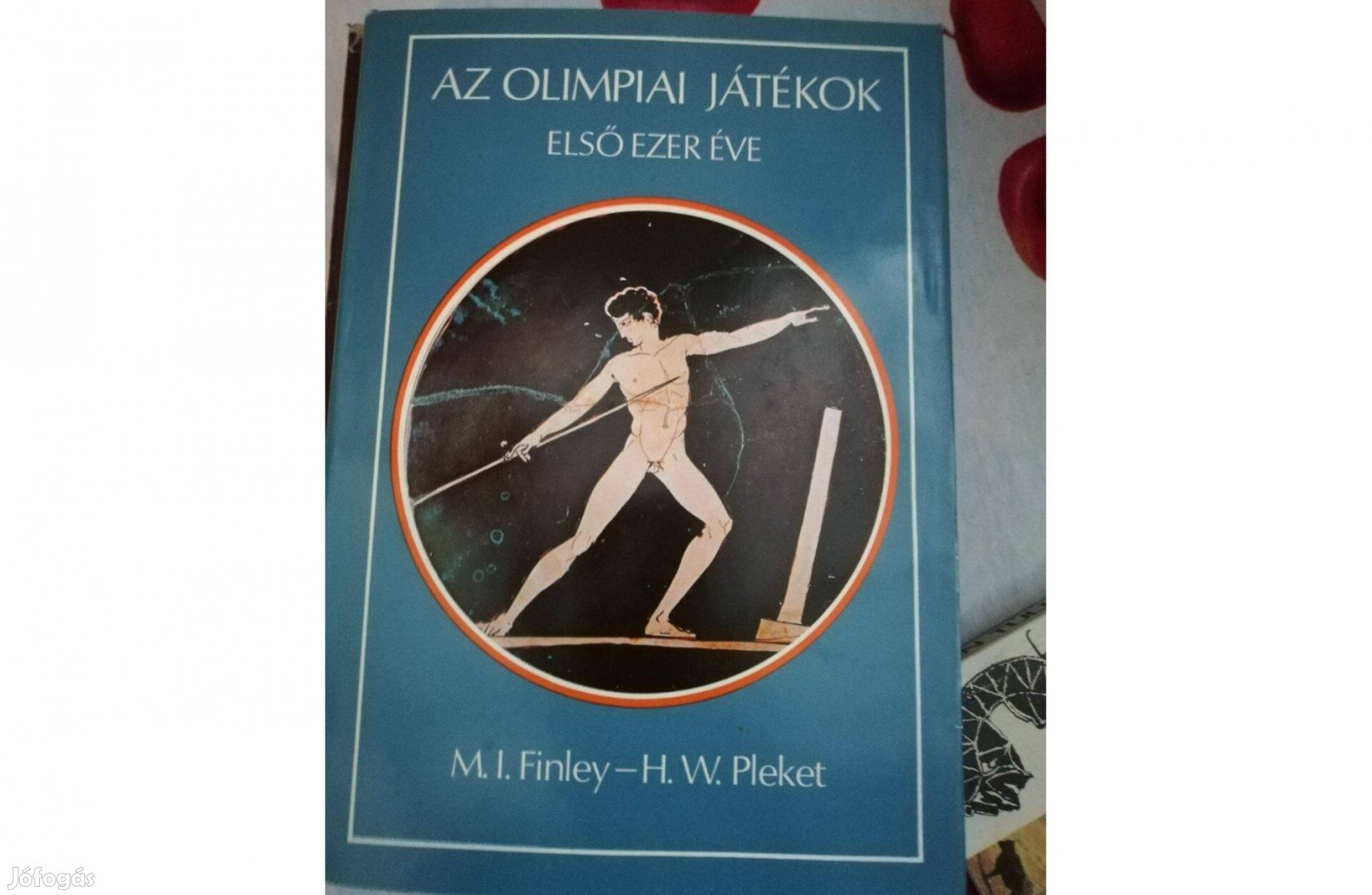 M. I. Finley H. W. Pleket - Az olimpiai játékok első ezer éve
