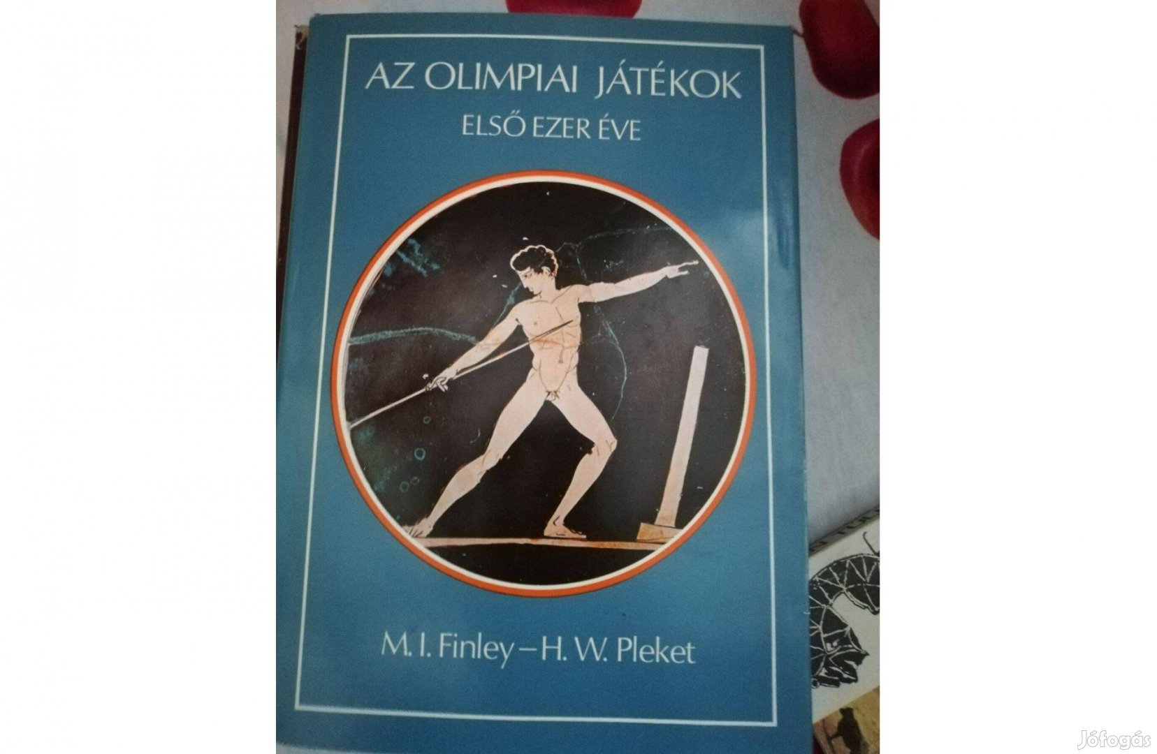 M. I. Finley H. W. Pleket - Az olimpiai játékok első ezer éve