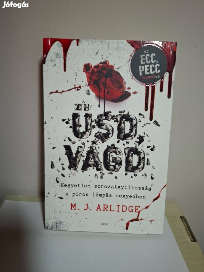M. J. Arlidge: Üsd, vágd