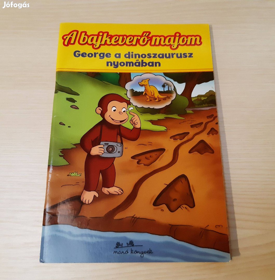 M. Perez : George a dinoszaurusz nyomában - A bajkeverő majom sorozat