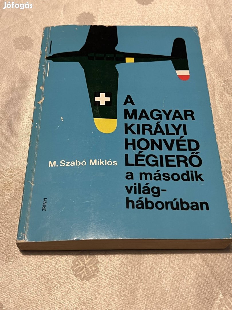 M. Szabó Miklós: A magyar királyi honvéd légierő a
