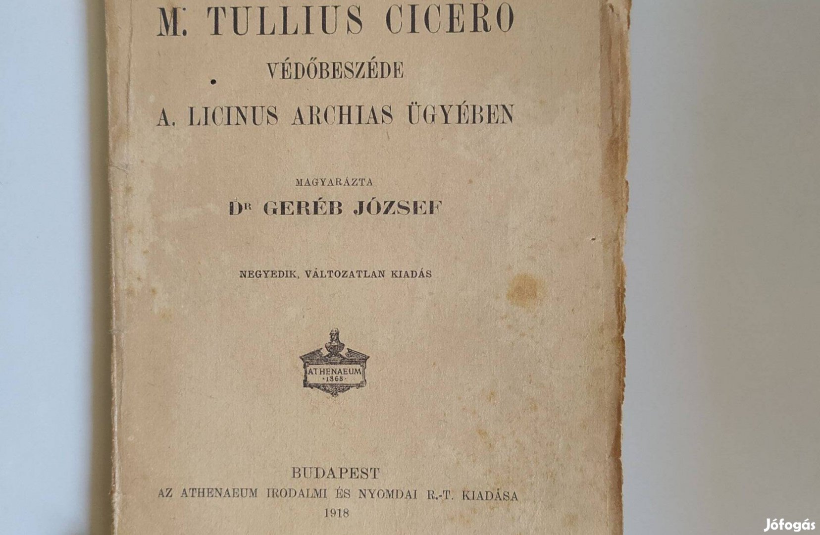 M. Tullius Cicero védőbeszéde A. Licinus Archias ügyében 1918