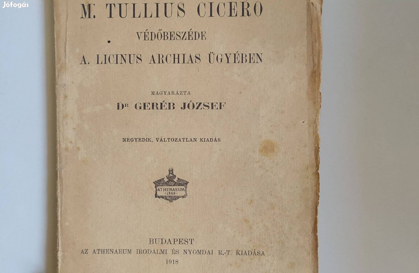 M. Tullius Cicero védőbeszéde A. Licinus Archias ügyében 1918