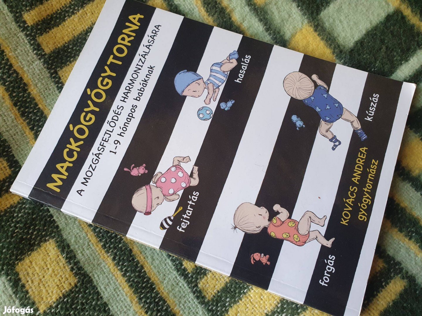 Mackógyógytorna a mozgásfejlődés harmonizálására 1-9 h