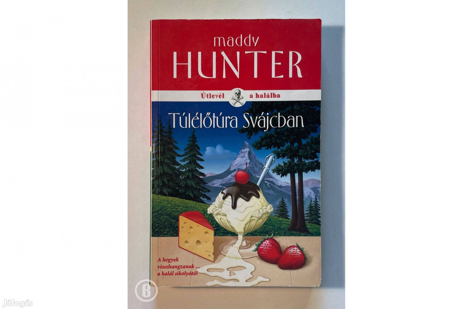Maddy Hunter: Túlélőtúra Svájcban - Csak személyesen!