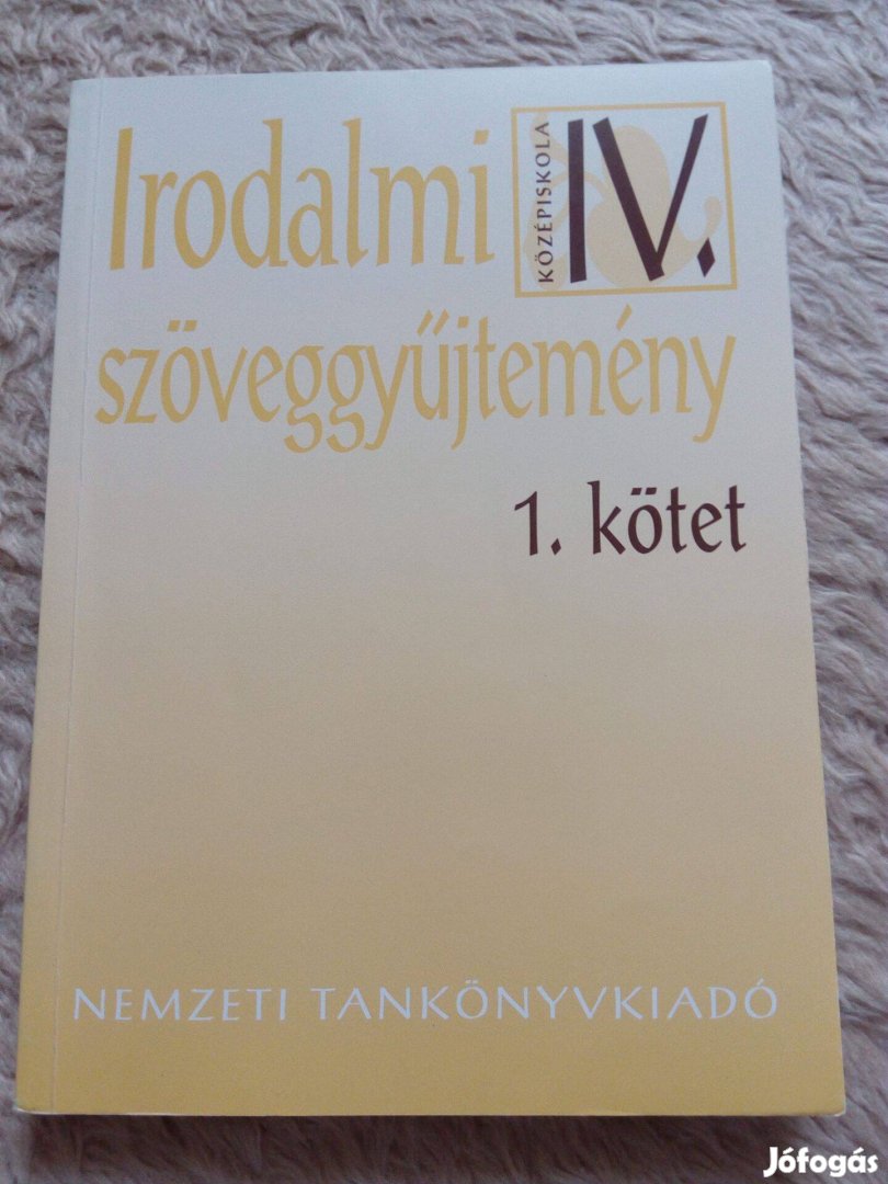 Madocsai László: Irodalmi szöveggyűjtemény középiskola IV. 1. kötet kö