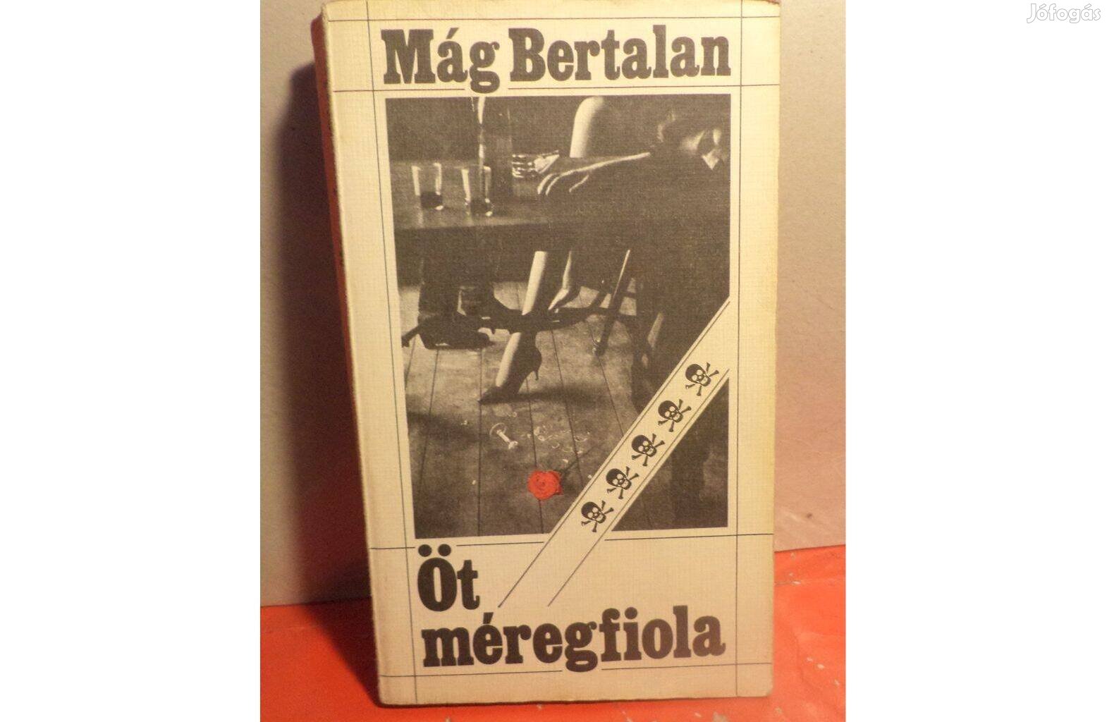 Mág Bertalan: Öt méregfiola