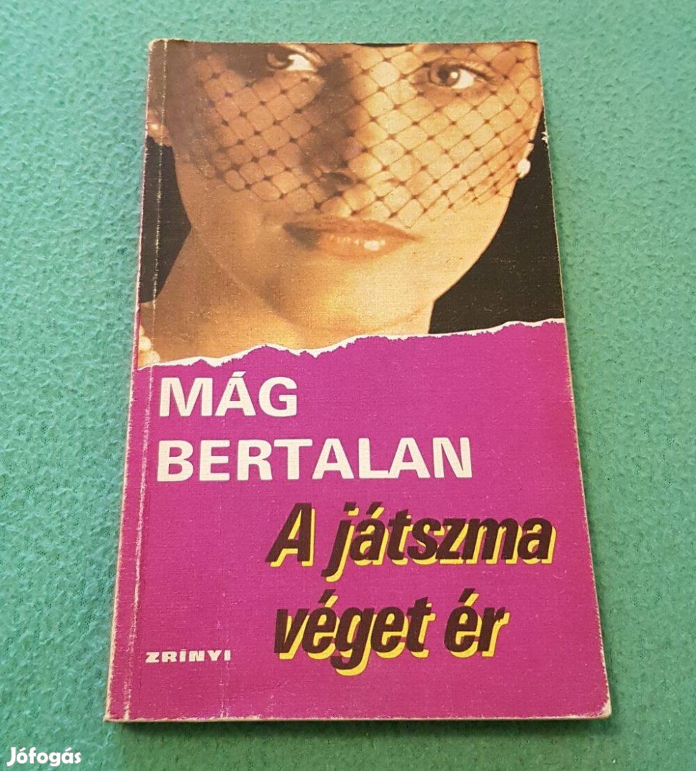 Mág Bertalan - A játszma véget ér könyv