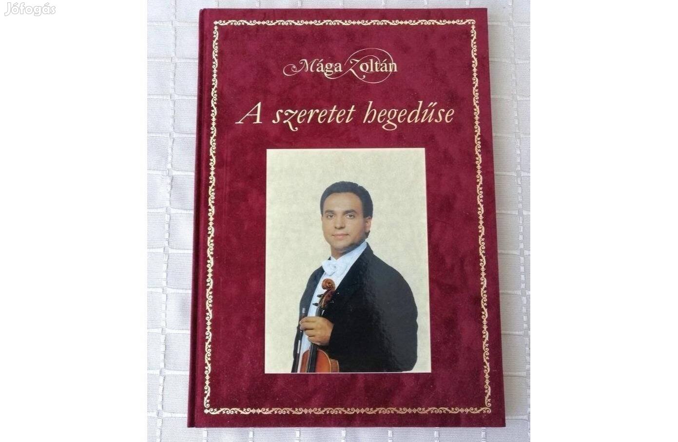 Mága Zoltán: A szeretet hegedűse