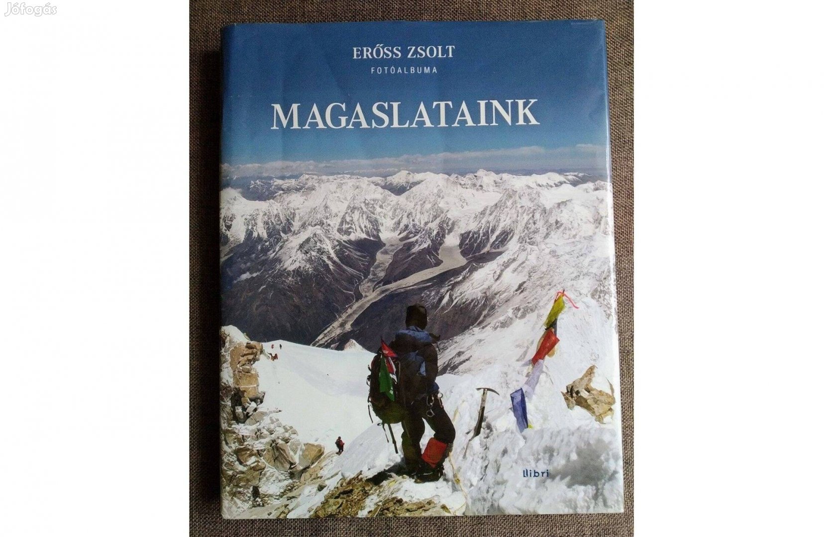 Magaslataink Fotóalbum Erőss Zsolt Libri Könyvkiadó, 2012