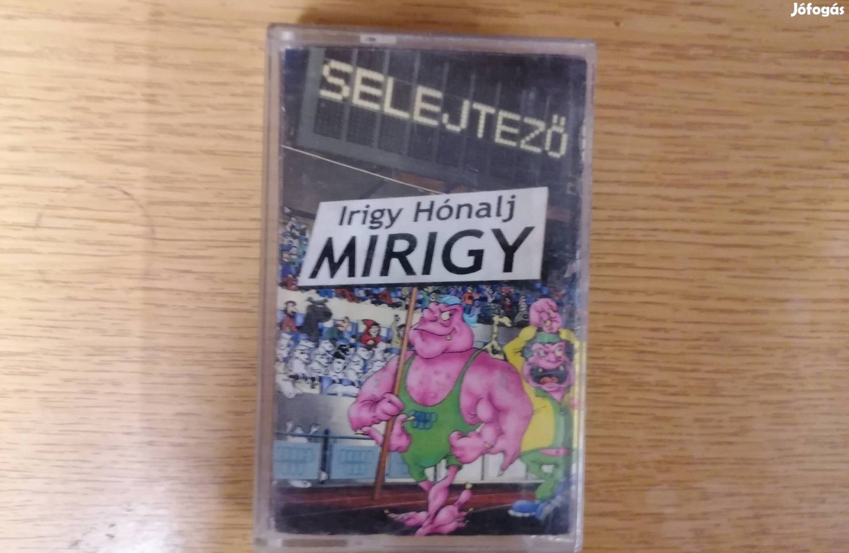 Magnókazetta Irigy Hónaljmirigy - Selejtező