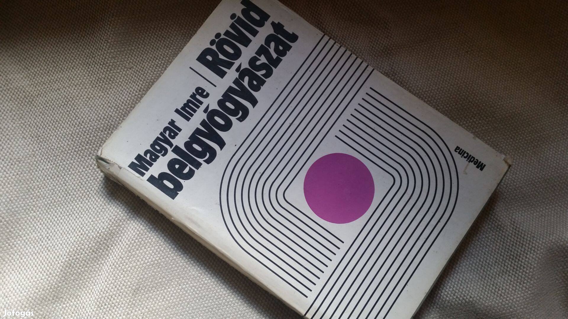 Magyar Imre Rövid belgyógyászat -Mosonyi L Belgyógyászati