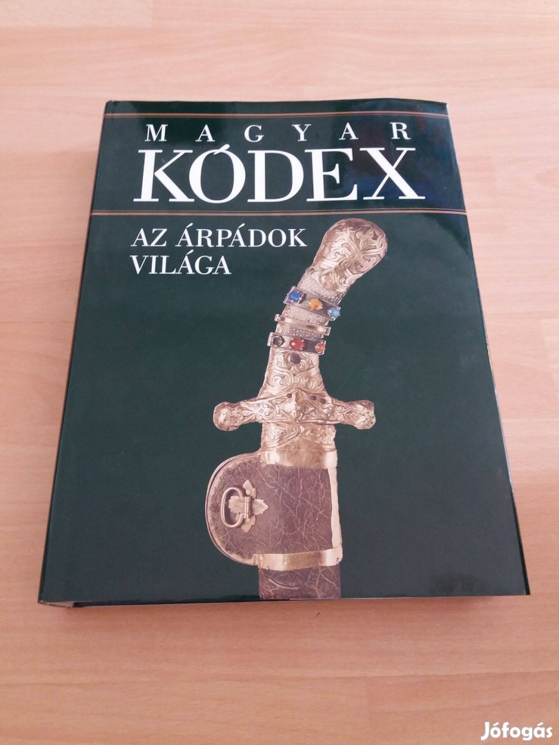 Magyar Kódex 1. kötet - Az Árpádok világa