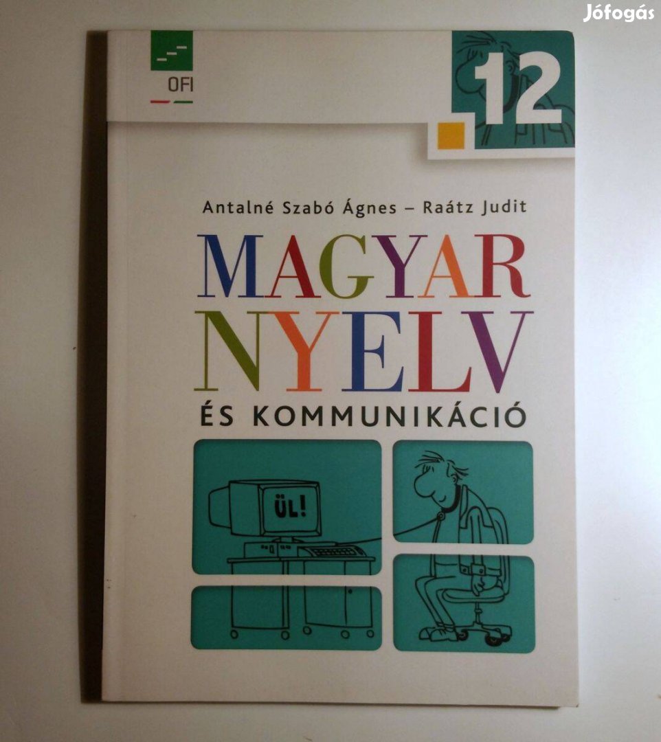 Magyar Nyelv és Kommunikáció 12. Tankönyv (2019) 6kép+tartalom