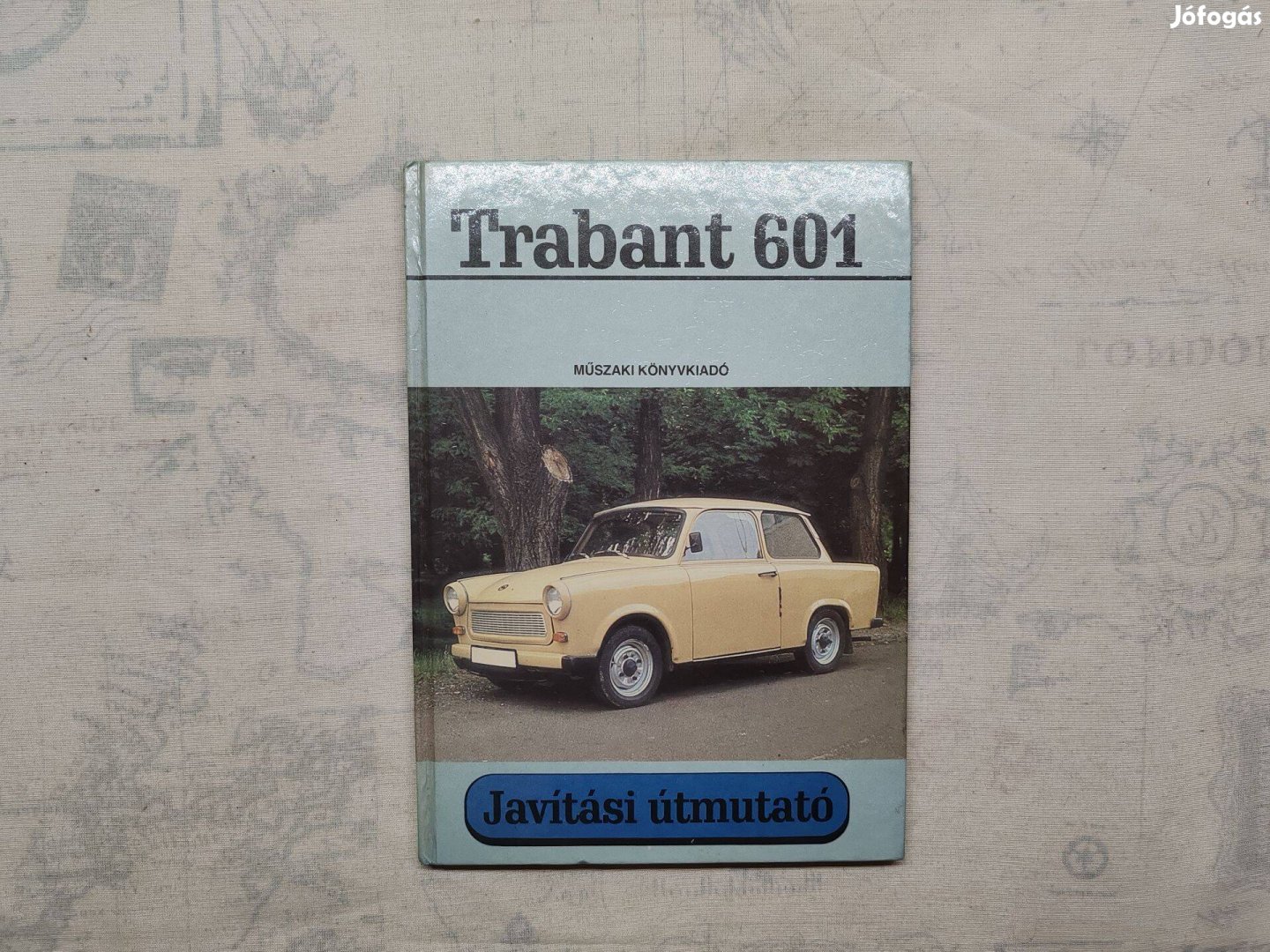 Magyar Tamás, Sárközi Péter - Trabant 601 - Javítási útmutató